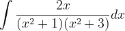 \dpi{120} \int \frac{2x}{(x^{2}+1)(x^{2}+3)}dx